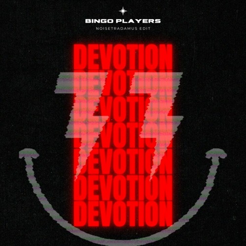 Stream Bingo Players - Devotion (Noisetradamus Edit) by 𝐍𝐎𝐈𝐒𝐄𝐓𝐑𝐀𝐃𝐀𝐌𝐔𝐒 ...