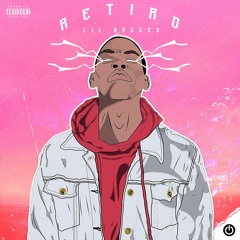 Lil Breezy - Retiro (Hosted by. Lil Breezy)
