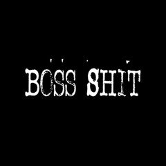 Boss - Shit