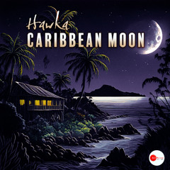 Hawka - Caribbean moon (Long Play)