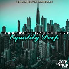 Equality (Original Mix) - Thulane Da Producer (Sample)
