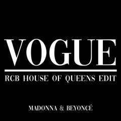 Madonna & Beyoncé - Vogue (RCB House Of Queens Edit) [Finally Enough Love]