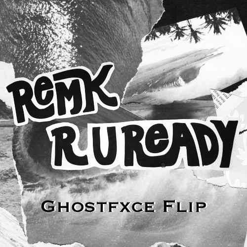 RemK - R U READY! (Ghostfxce Flip)