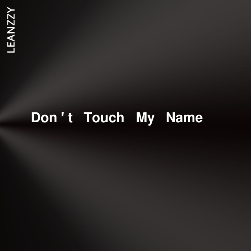 Don't Touch My Name