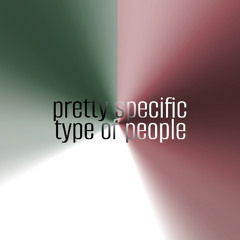 pretty specific type of people