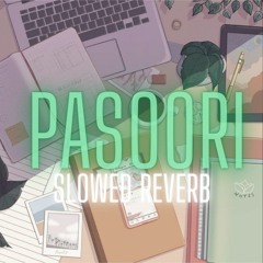 Pasoori [SLOWED+REVERB]