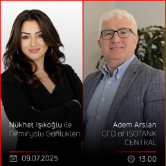 Adem Arslan - Nükhet Işıkoğlu ile Demiryolu Günlükleri