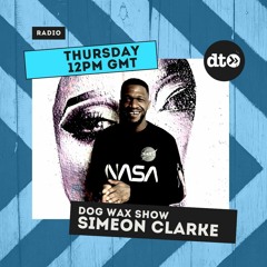 Simeon Clarke presents Dog Wax Radio Show