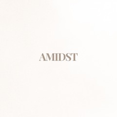 Amidst
