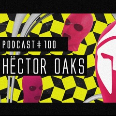 Bassiani invites Héctor Oaks aka Cadency / Podcast #100 [Part 1]