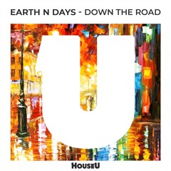 Earth n Days - Down The Road