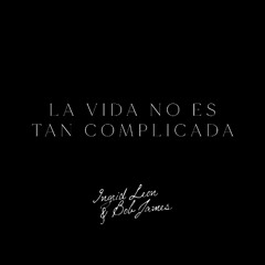 La Vida No Es Tan Complicada