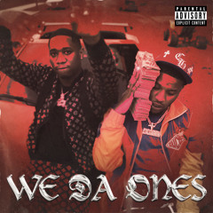 We Da Ones (feat. FastCash CMoney)