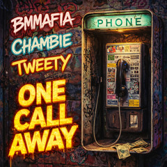BMMAFIA XOne Call Away (Prod. Chriz Milly)