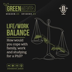 Life Work Balance - GreenMent S04 E03