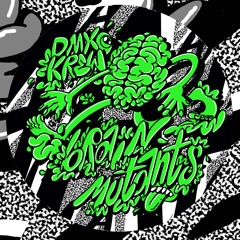 NSA007 DMX Krew- Brain Mutants EP