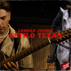Leonilo Jaimes - Estilo Texas