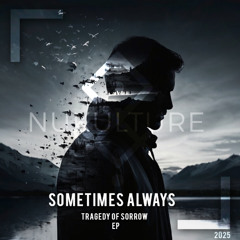 Sometimes Always (Tragedy of Sorrow EP)