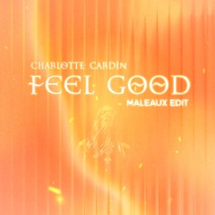 Charlotte Cardin - Feel Good (MALEAUX EDIT)