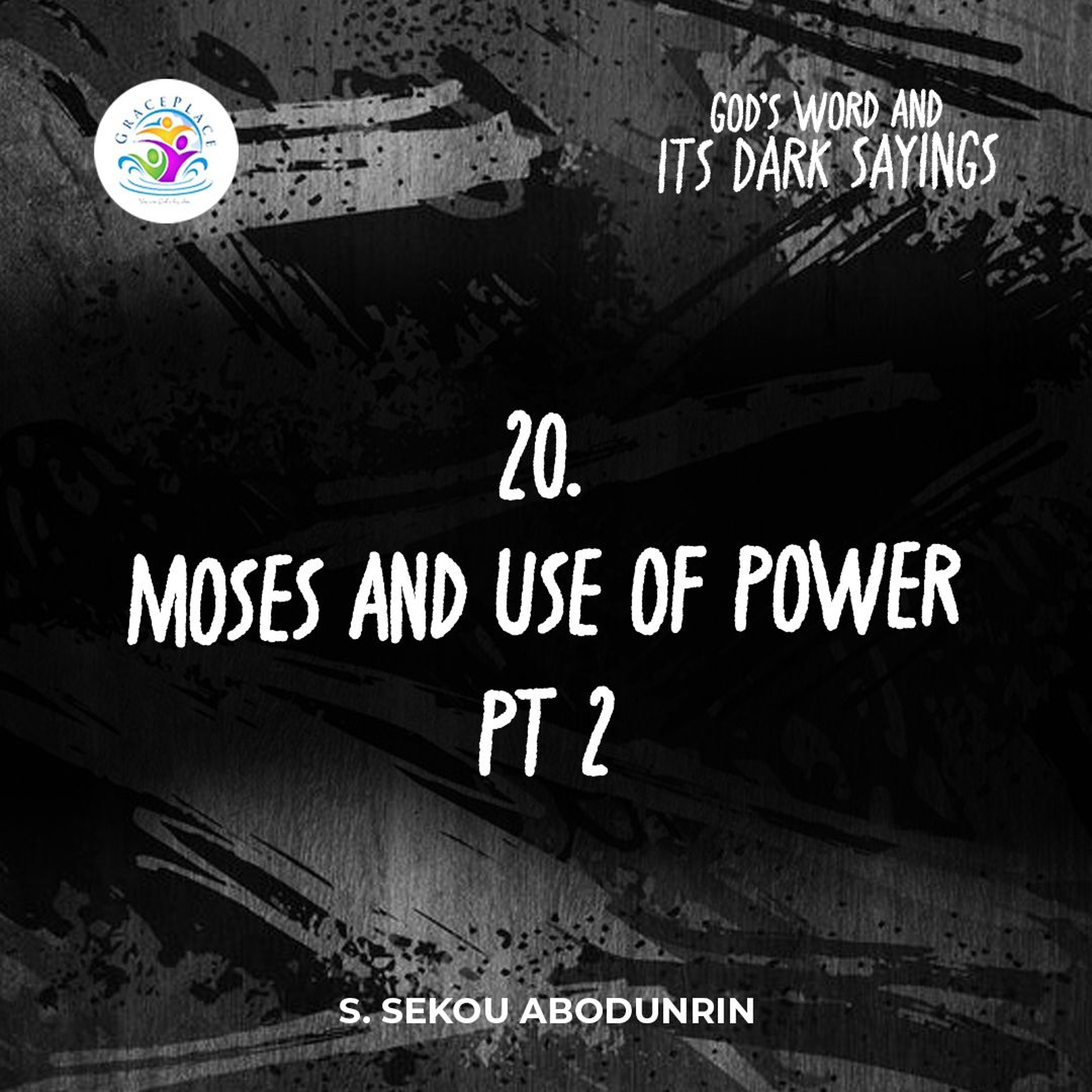 Moses And Use Of Power Pt 2 (SA240829) episode artwork