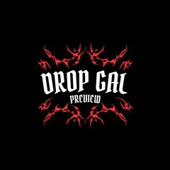 DROP GAL [PREVIEW]