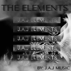 The Elements - J.A.J Music *INTERLUDE*