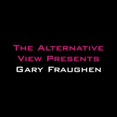 The Alternative View Presents Gary Faughen in Glastonbury