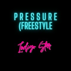 P R E S S U R E (Freestyle)