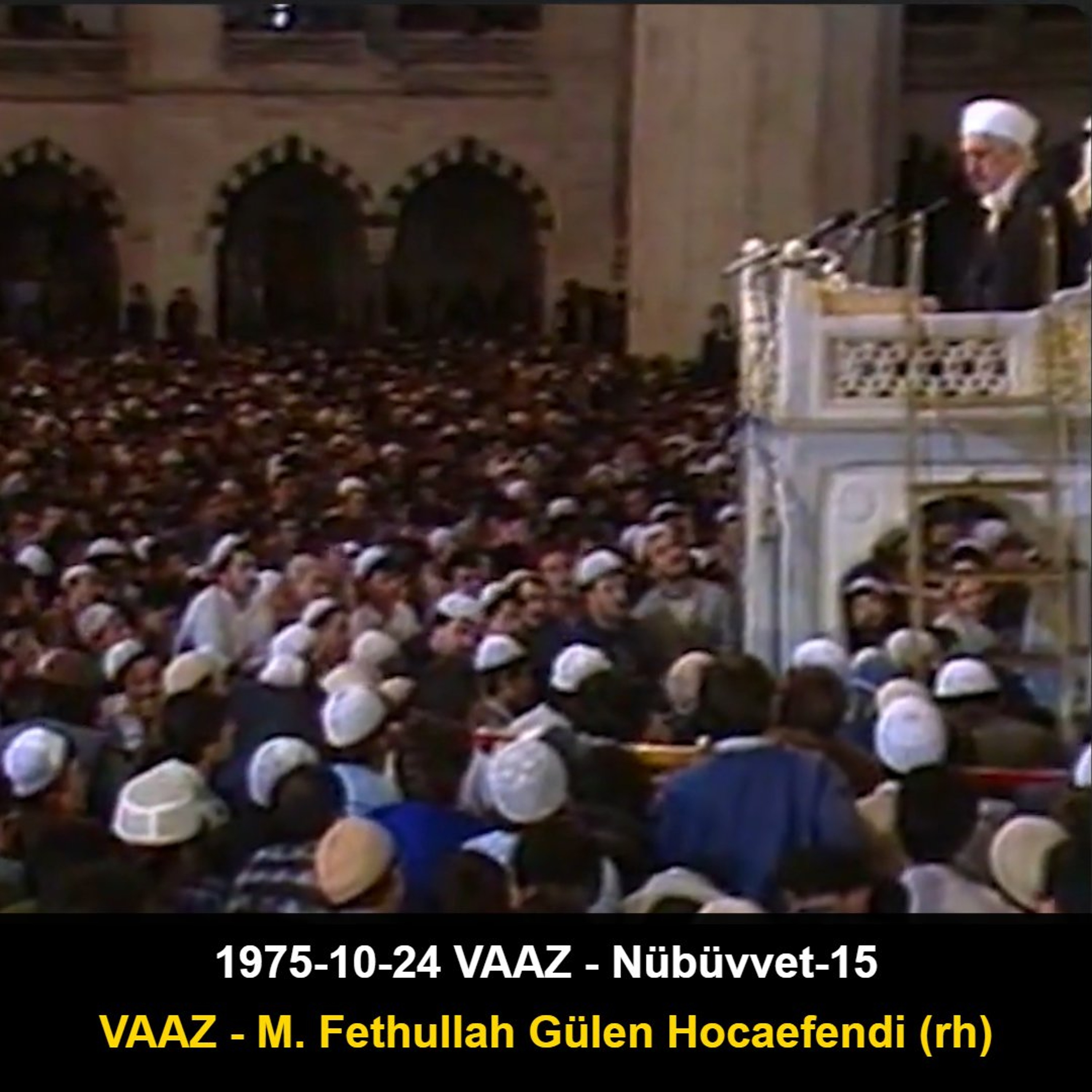 1975-10-24 VAAZ - Nübüvvet-15 - M. Fethullah Gülen Hocaefendi (rh)