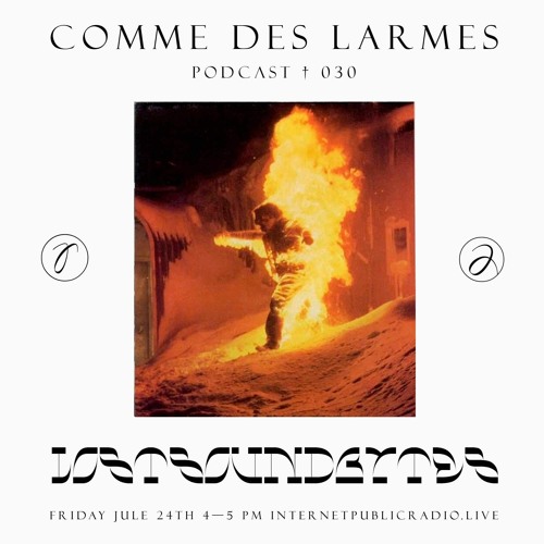 Comme des Larmes podcast w / Lostsoundbytes - The Sorcerer # 30