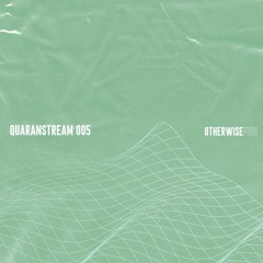 Otherwise Fine Live From The Basement - Quaranstream 005