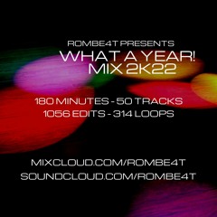 ROMBE4T - WHAT A YEAR! MIX 2K22