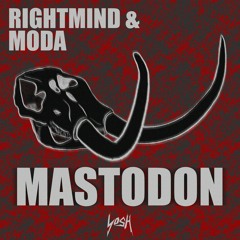 Mastodon (MODA x Rightmind) [YosH]