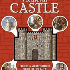 [View] [PDF EBOOK EPUB KINDLE] Inside Out Medieval Castle: Explore the Ancient Fortress Behind the I
