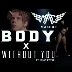 Body x Without You [AjMAC Mashup]