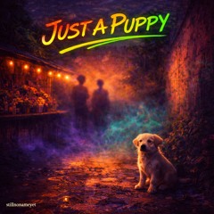 Just a Puppy:ALL WEATHER SOUND