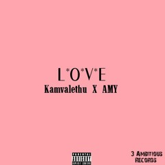 L.O.V.E Ft AMY