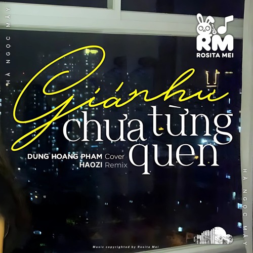 Giá Như Chưa Từng Quen - Haozi