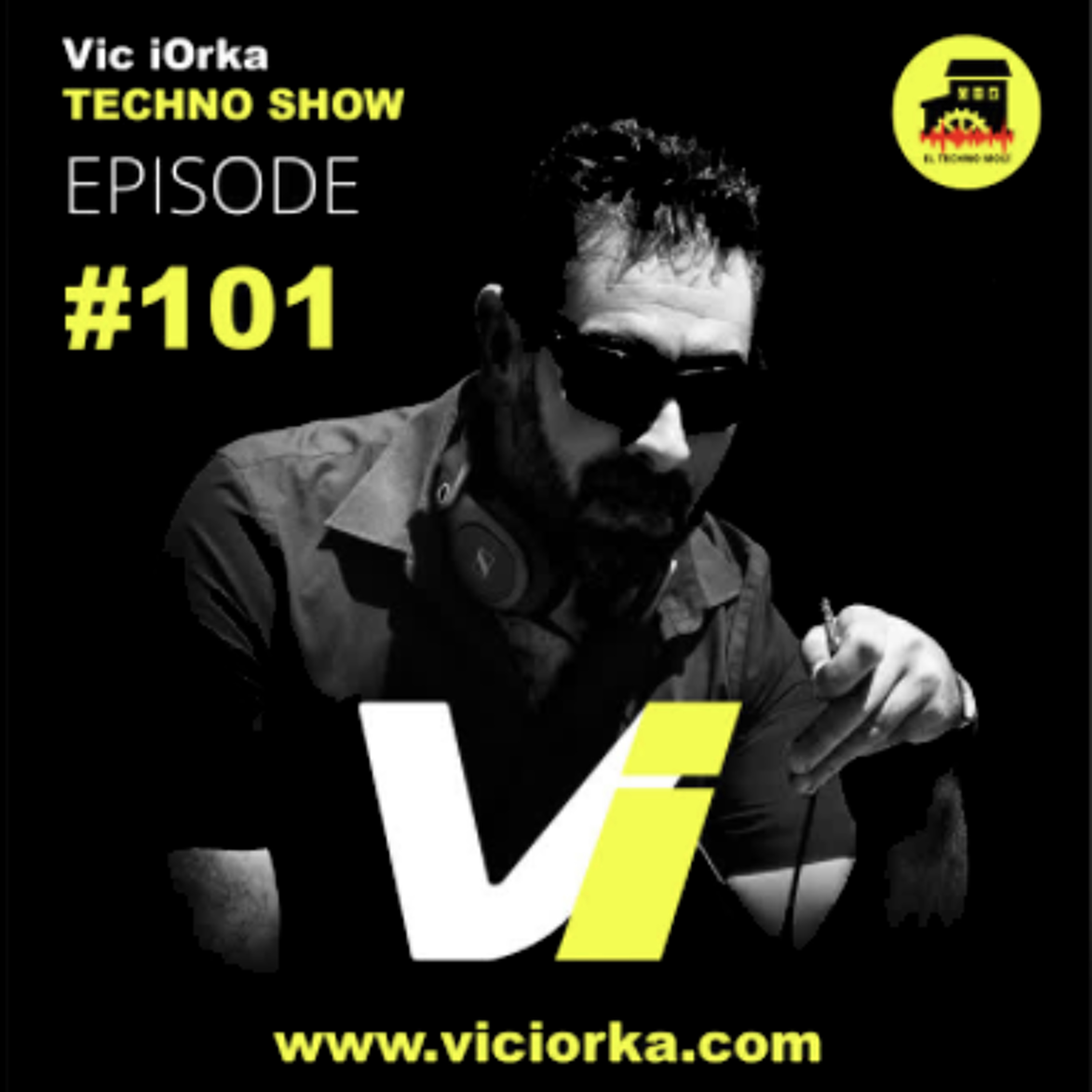 Vic iOrka TECHNO SHOW - EP 101 episode artwork