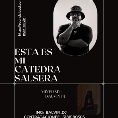 ESTA ES MI CATEDRA SALSERA VOL.1 - BALVIN DJ 2025