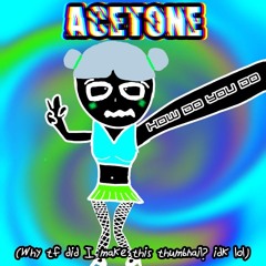 AceTone - How Do You Do