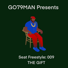 GO79MAN - 🪑 FREESTYLE: 009 The Gift (MUSIC VIDEO IN DESCRIPTION)