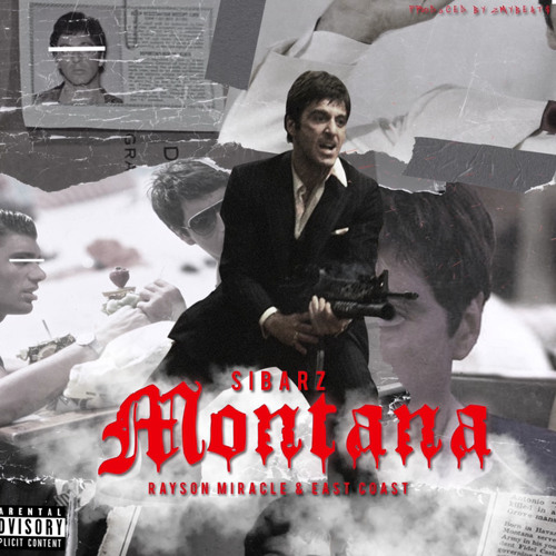 Montana By: S.I Barz Feat. Rayson Miracle • East Coast