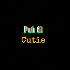 Pub 61 Cutie