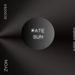 Zyon feat Scooter - Fate sun (Aleksa Avramova mashup)