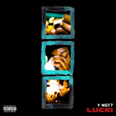 lucki - y not? (with instagram intro)