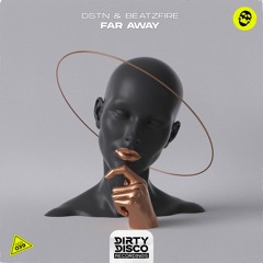 DSTN & BeatzFire - Far Away