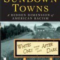 [Download Book] Sundown Towns: A Hidden Dimension of American Racism - James W. Loewen