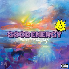 GOOD ENERGY (Feat. Sonindigo)
