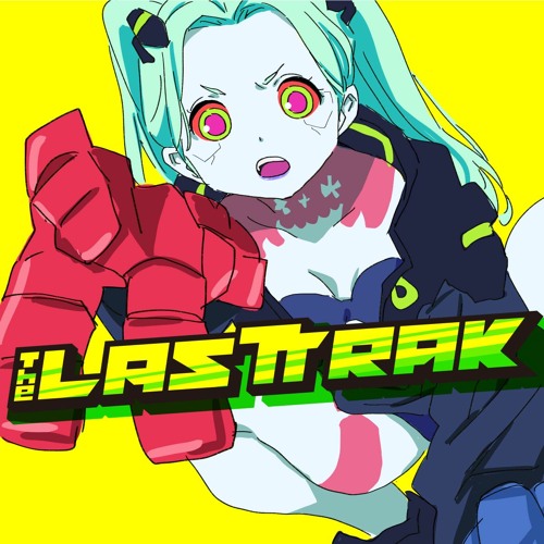 【Cyberpunk: Edgerunners】Franz Ferdinand - This FFFire(The LASTTRAK 138 174 Remix DEMO Ver2.0)